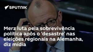 Merz luta pela sobrevivência política após o 'desastre' nas eleições regionais na Alemanha, diz mídia
