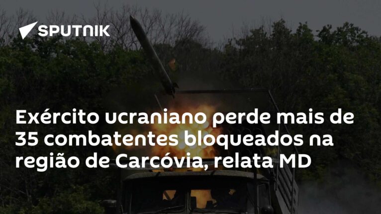 Exército ucraniano perde mais de 35 combatentes bloqueados na região de Carcóvia, relata MD