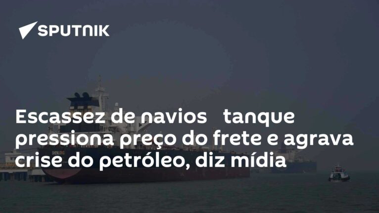 Escassez de navios‑tanque pressiona preço do frete e agrava crise do petróleo, diz mídia